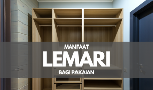 Inilah Fungsi Dari Lemari Pakaian