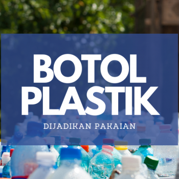 Inovasi Menarik, Pakaian Terbuat Dari Botol Plastik Bekas